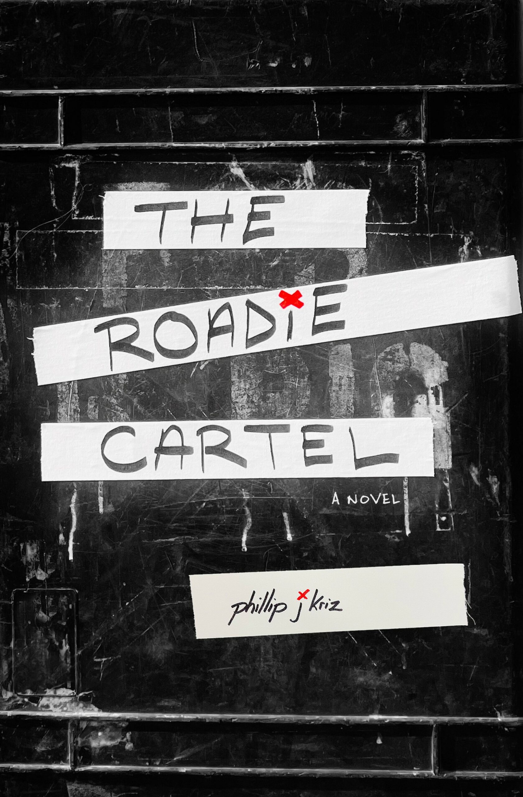 The Roadie Cartel by Phillip J Kriz